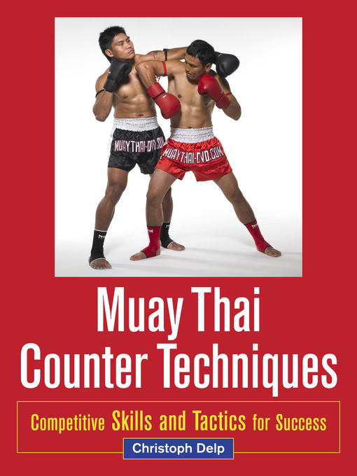 Title details for Muay Thai Counter Techniques by Christoph Delp - Available